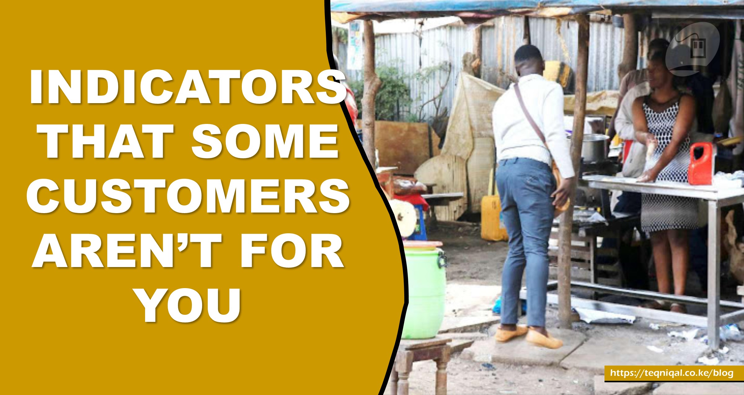Indicators That Some Customers Aren’t For You